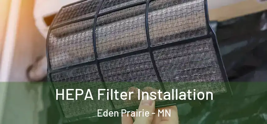  HEPA Filter Installation Eden Prairie - MN