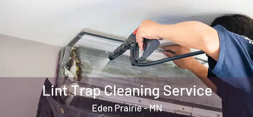  Lint Trap Cleaning Service Eden Prairie - MN